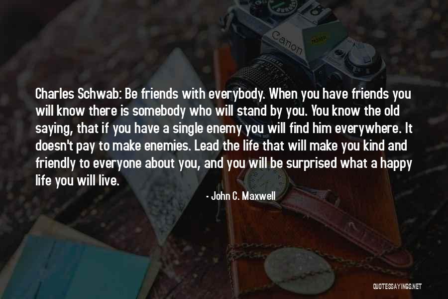 Enemies And Friends Quotes By John C. Maxwell