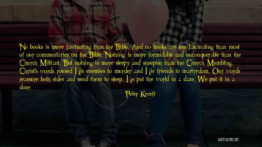 Enemies And Friends Quotes By Peter Kreeft