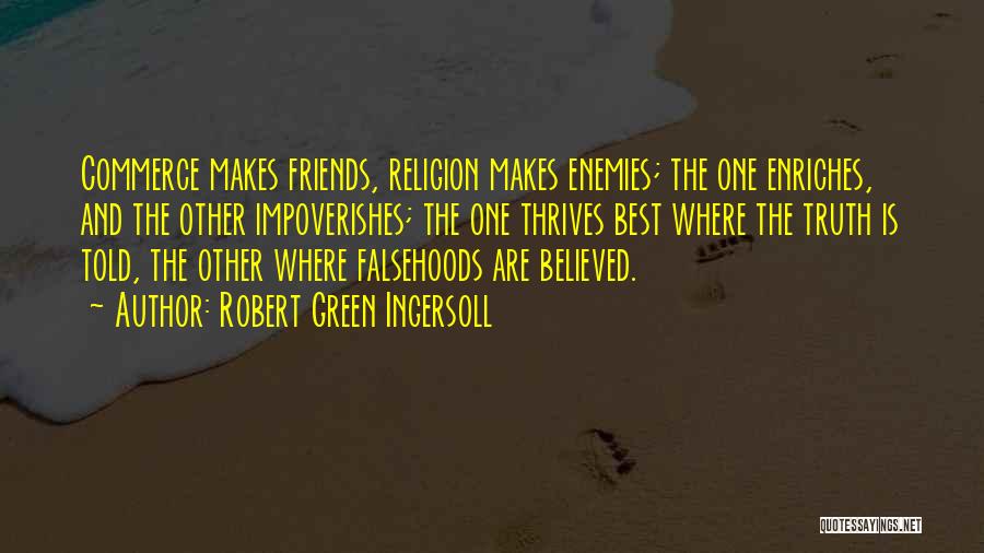 Enemies And Friends Quotes By Robert Green Ingersoll