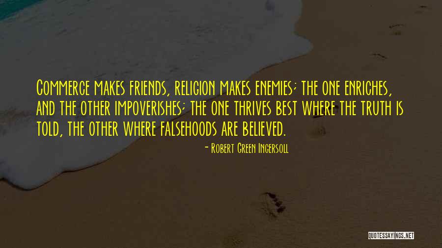 Enemies And Friends Quotes By Robert Green Ingersoll