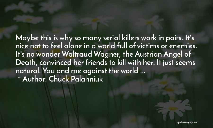 Enemies At Work Quotes By Chuck Palahniuk