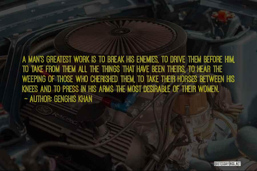 Enemies At Work Quotes By Genghis Khan