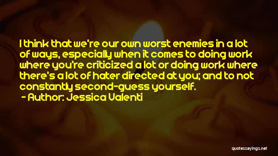 Enemies At Work Quotes By Jessica Valenti