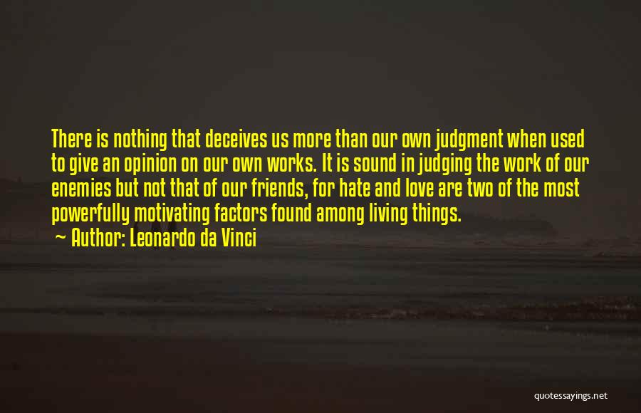 Enemies At Work Quotes By Leonardo Da Vinci