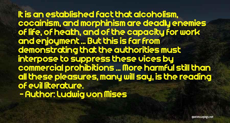 Enemies At Work Quotes By Ludwig Von Mises