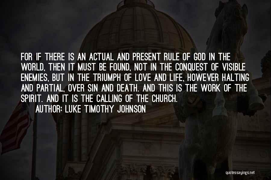 Enemies At Work Quotes By Luke Timothy Johnson