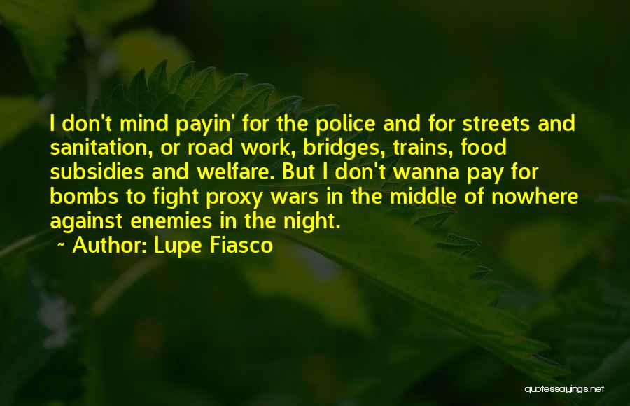Enemies At Work Quotes By Lupe Fiasco