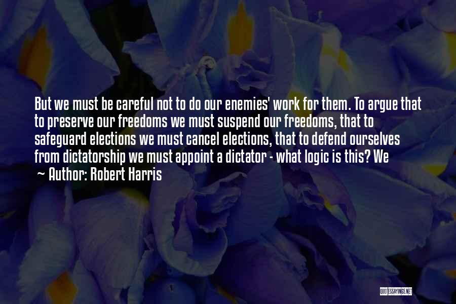 Enemies At Work Quotes By Robert Harris