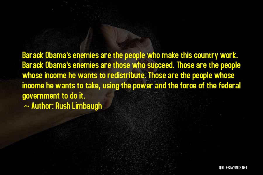 Enemies At Work Quotes By Rush Limbaugh