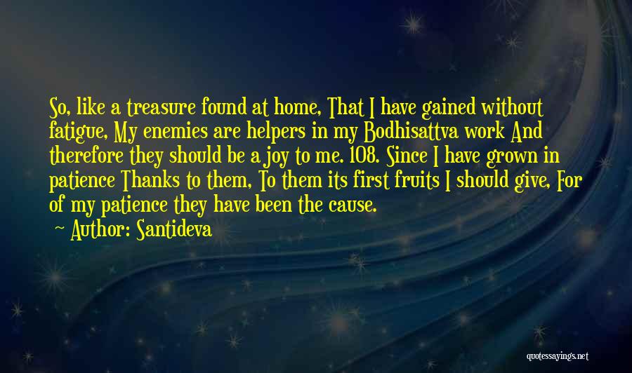 Enemies At Work Quotes By Santideva