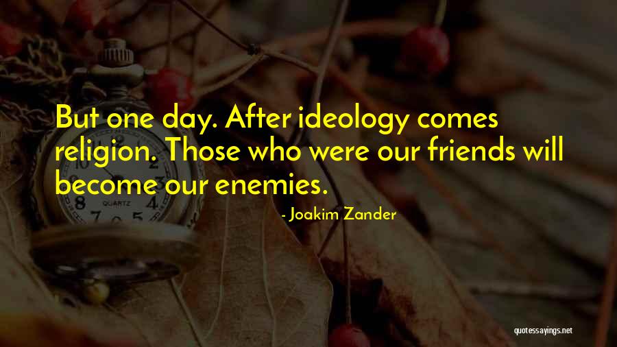 Enemies Become Best Friends Quotes By Joakim Zander