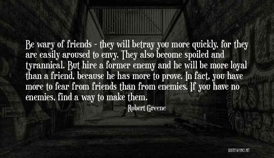 Enemies Become Best Friends Quotes By Robert Greene