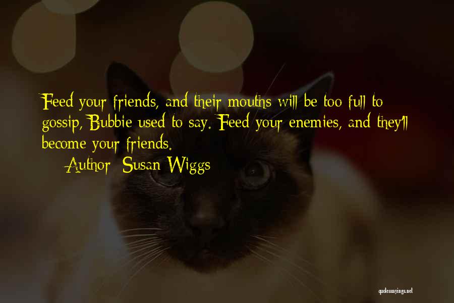 Enemies Become Friends Quotes By Susan Wiggs