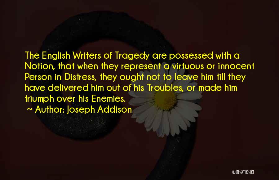 Enemies English Quotes By Joseph Addison