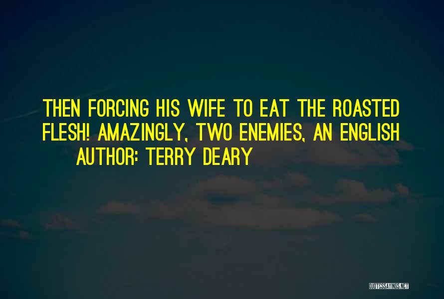 Enemies English Quotes By Terry Deary