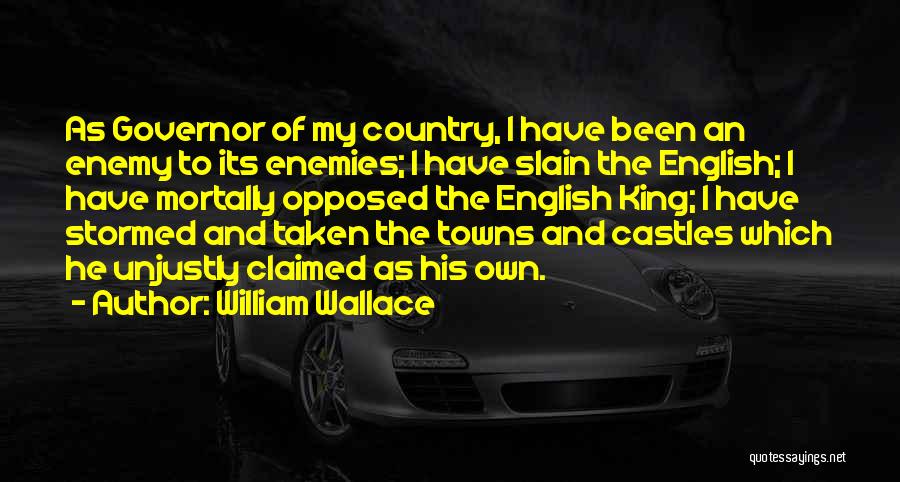 Enemies English Quotes By William Wallace