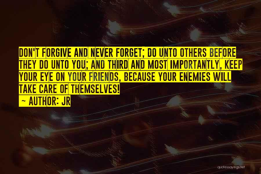 Enemies Friends Quotes By JR