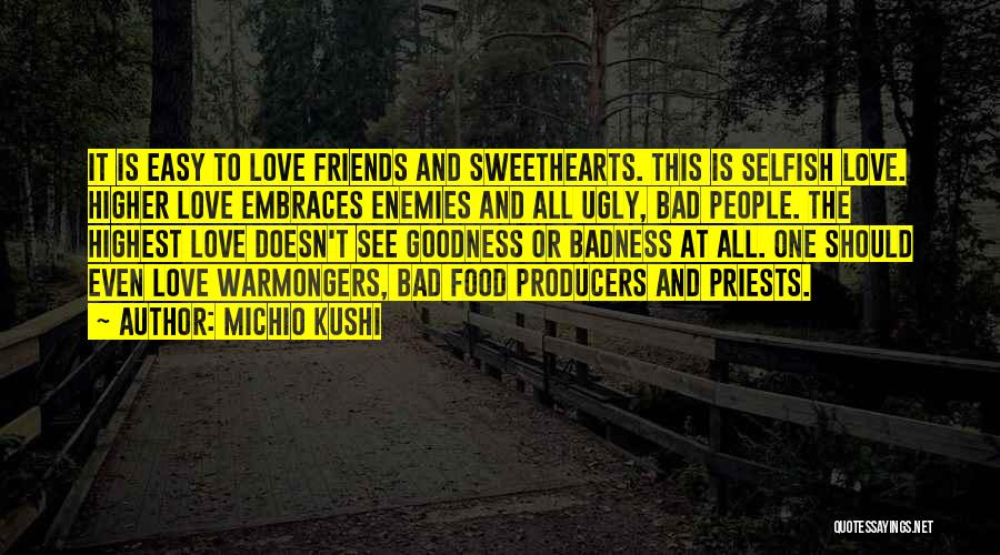 Enemies Friends Quotes By Michio Kushi