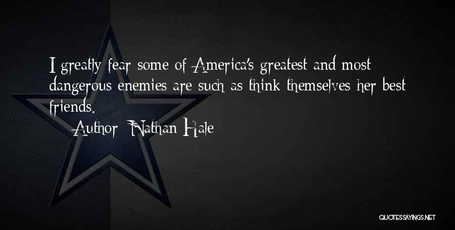 Enemies Friends Quotes By Nathan Hale