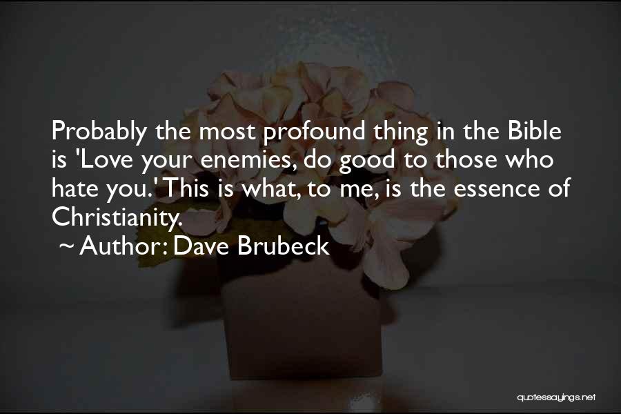 Enemies In The Bible Quotes By Dave Brubeck