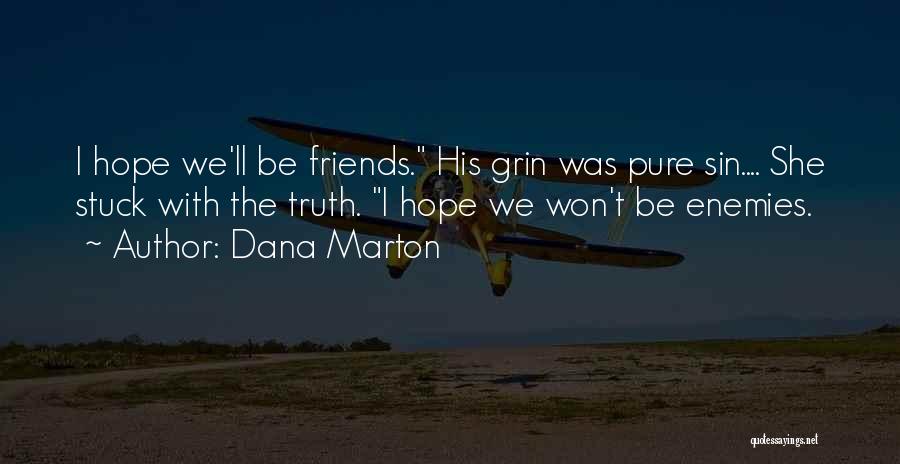 Enemies Quotes By Dana Marton