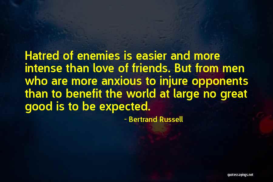 Enemies To Friends Quotes By Bertrand Russell