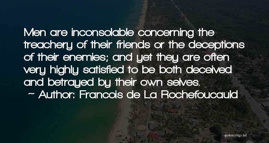 Enemies To Friends Quotes By Francois De La Rochefoucauld