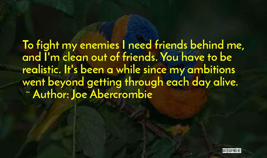 Enemies To Friends Quotes By Joe Abercrombie