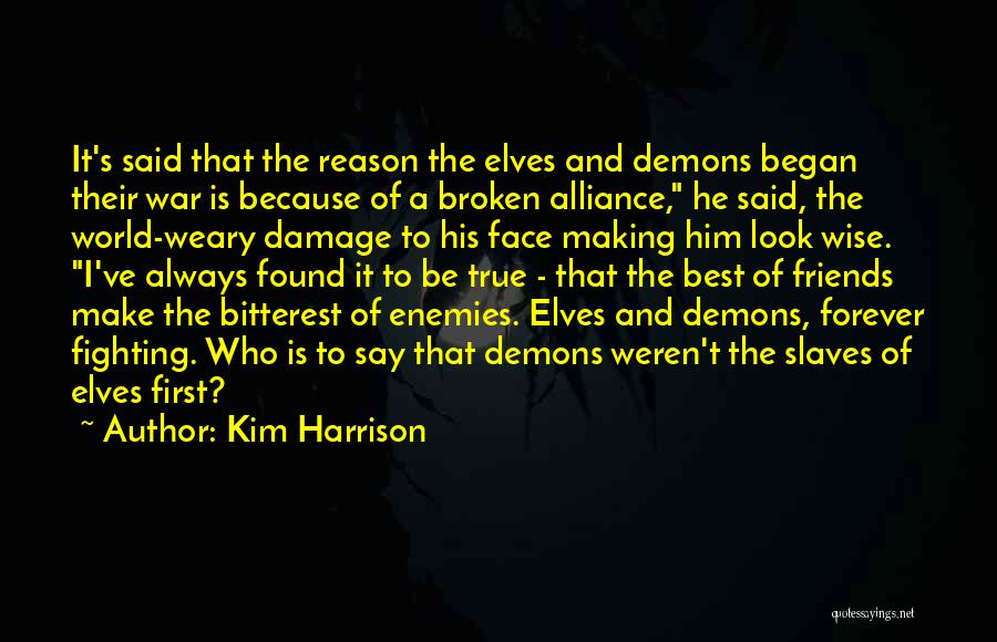 Enemies To Friends Quotes By Kim Harrison Enemies To Friends Quotes By Kim Harrison