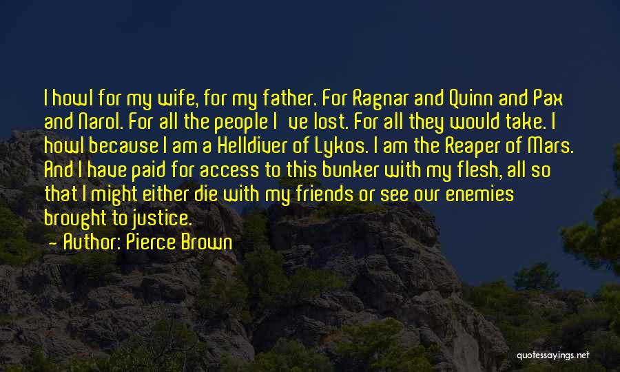Enemies To Friends Quotes By Pierce Brown Enemies To Friends Quotes By Pierce Brown