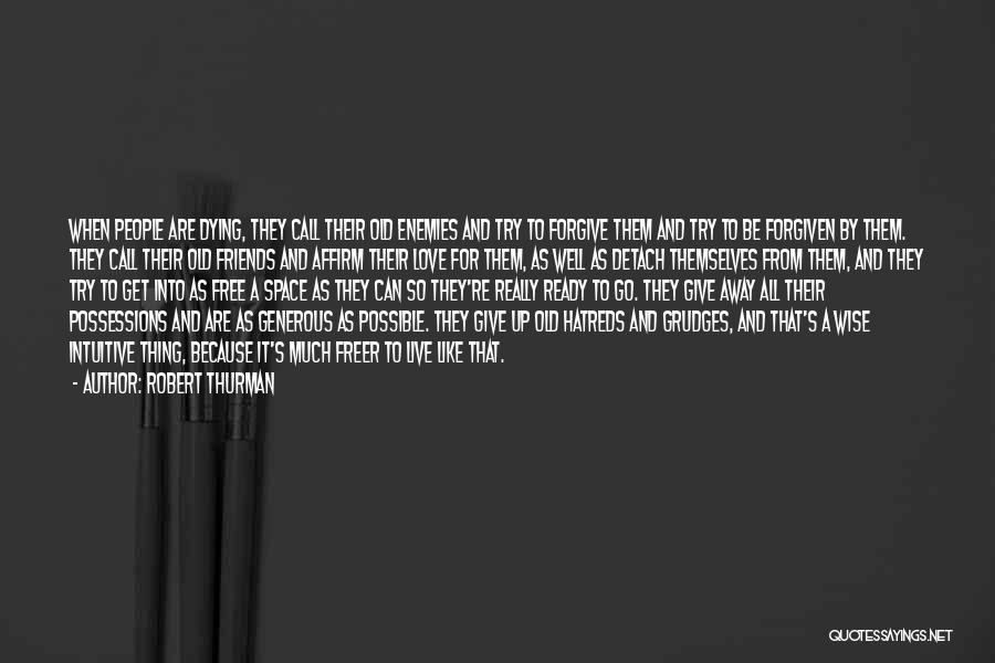 Enemies To Friends Quotes By Robert Thurman Enemies To Friends Quotes By Robert Thurman