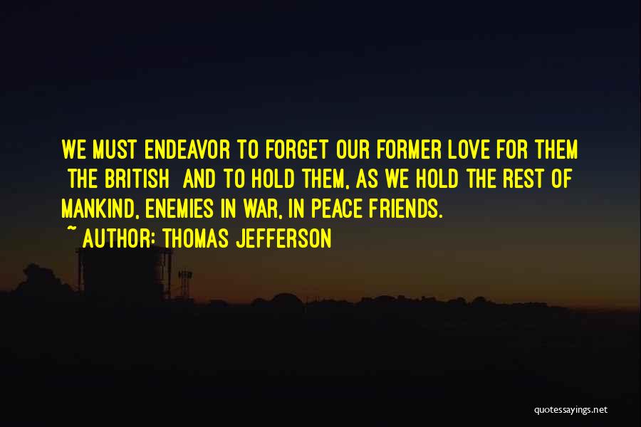 Enemies To Friends Quotes By Thomas Jefferson