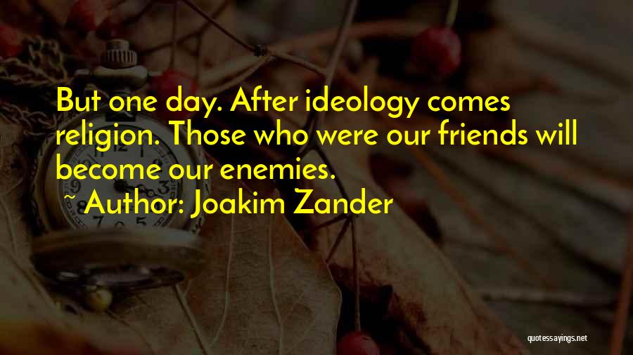 Enemies Who Become Friends Quotes By Joakim Zander