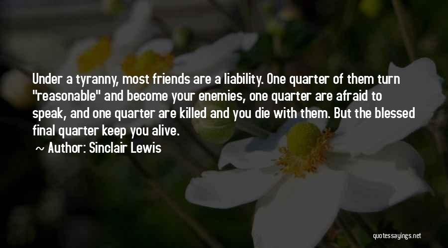 Enemies Who Become Friends Quotes By Sinclair Lewis