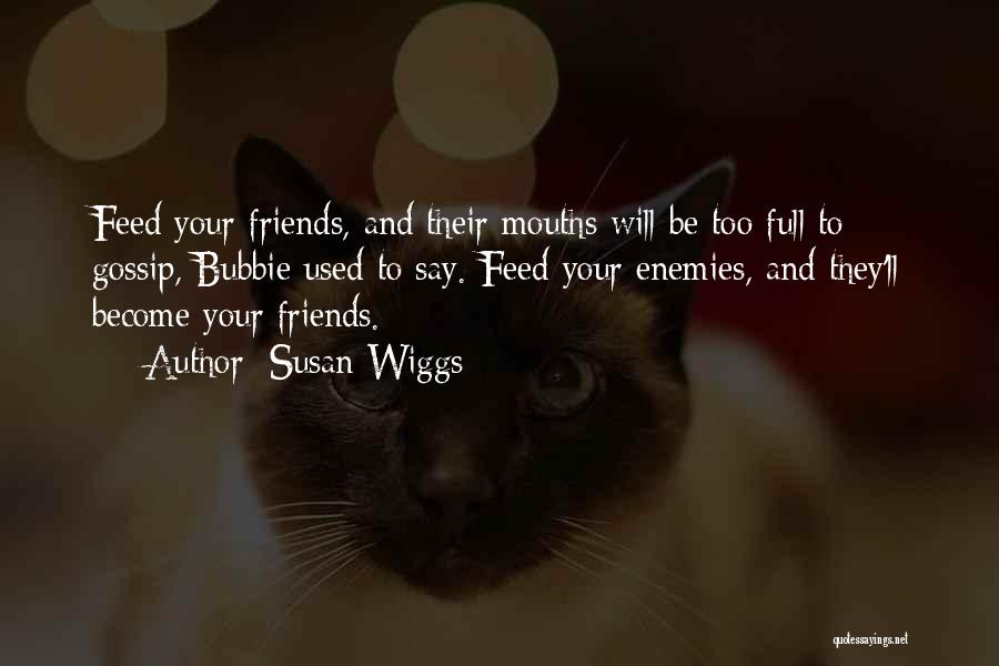 Enemies Who Become Friends Quotes By Susan Wiggs