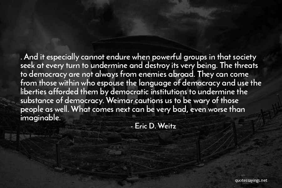 Enemies Within Quotes By Eric D. Weitz