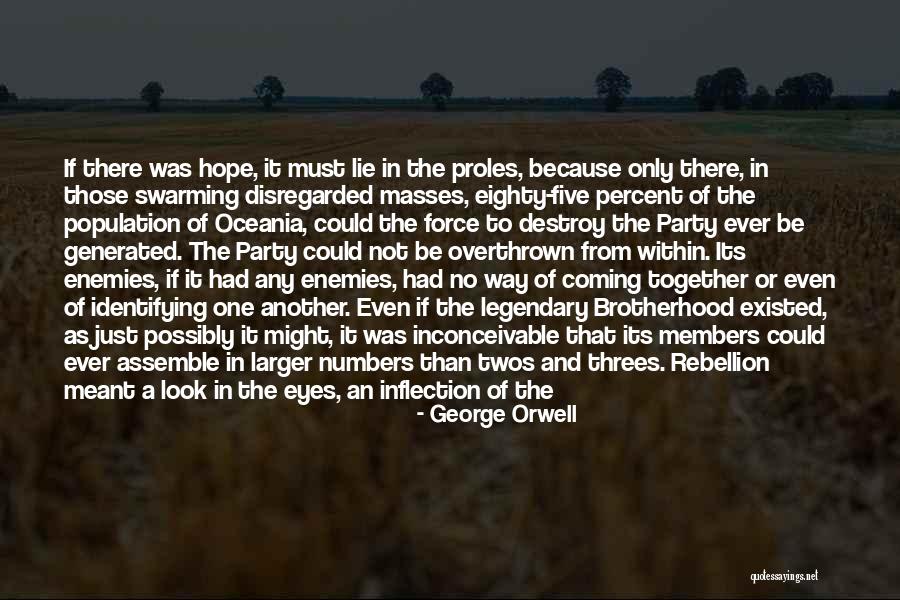 Enemies Within Quotes By George Orwell Enemies Within Quotes By George Orwell