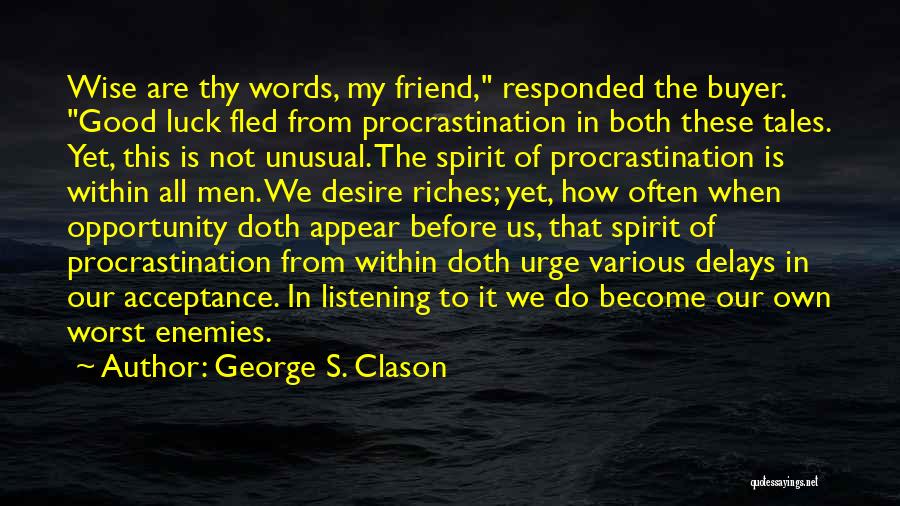Enemies Within Quotes By George S. Clason