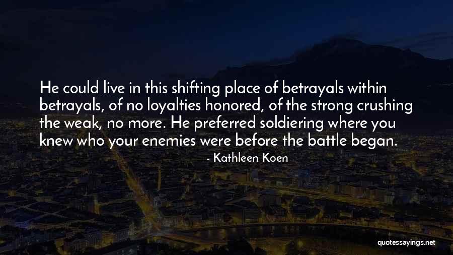 Enemies Within Quotes By Kathleen Koen