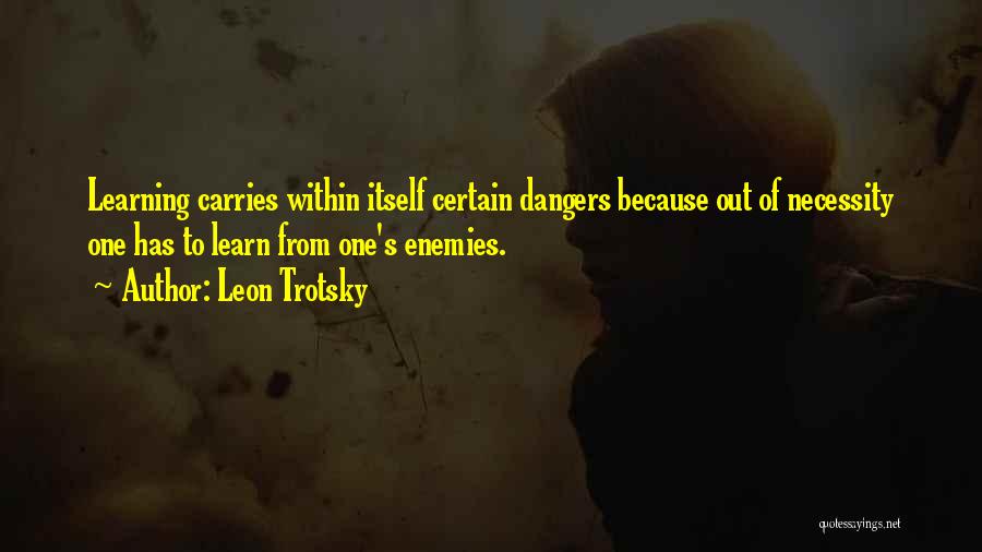 Enemies Within Quotes By Leon Trotsky