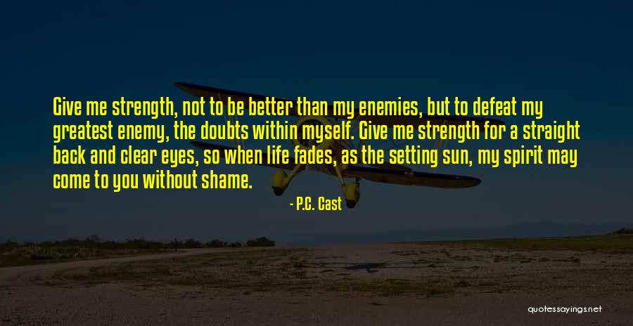 Enemies Within Quotes By P.C. Cast