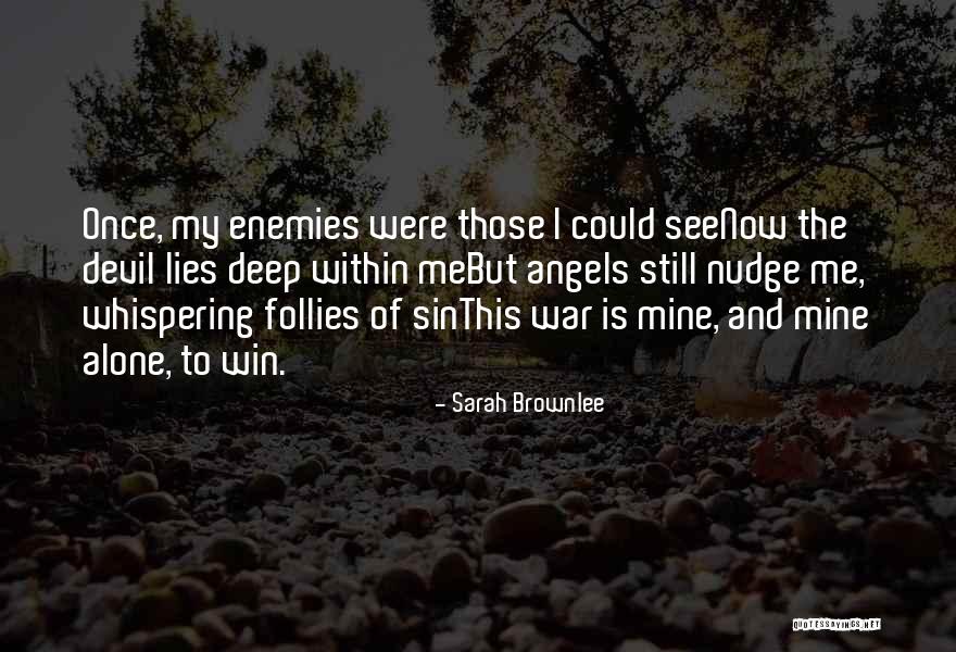 Enemies Within Quotes By Sarah Brownlee