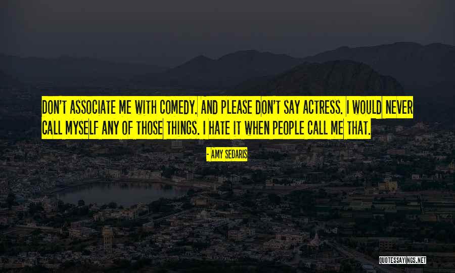 Enemistad Significado Quotes By Amy Sedaris Enemistad Significado Quotes By Amy Sedaris
