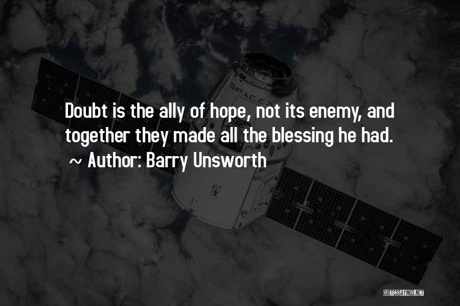 Enemy Ally Quotes By Barry Unsworth