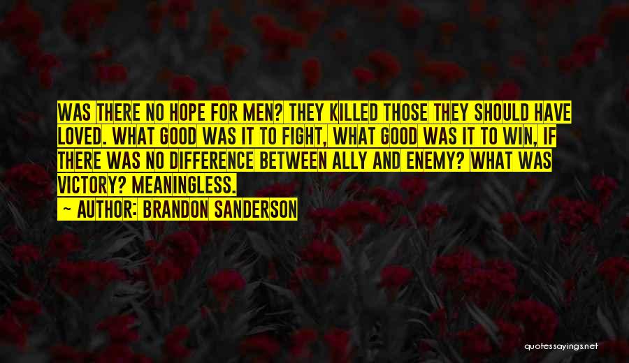 Enemy Ally Quotes By Brandon Sanderson