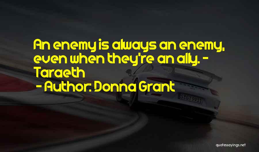 Enemy Ally Quotes By Donna Grant