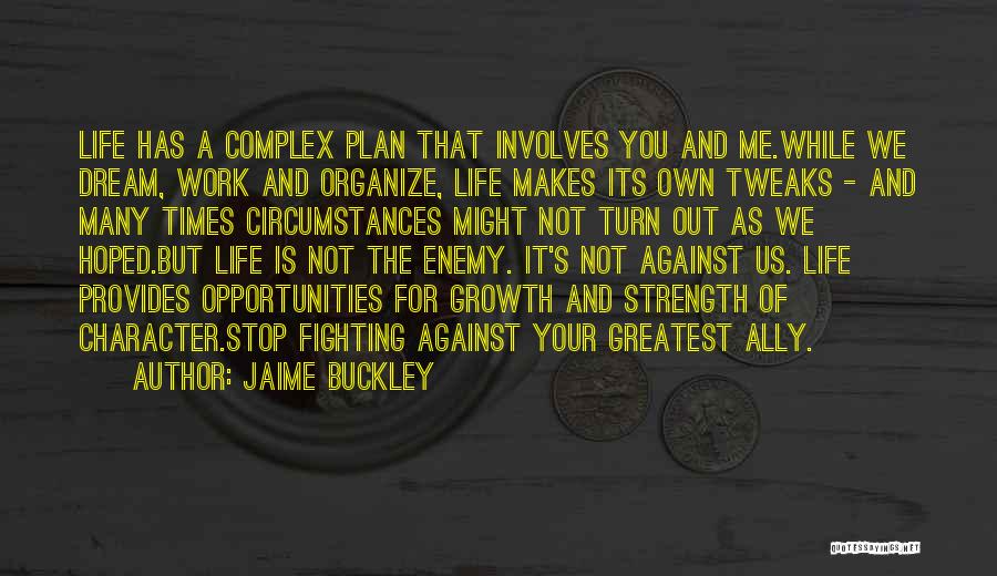 Enemy Ally Quotes By Jaime Buckley