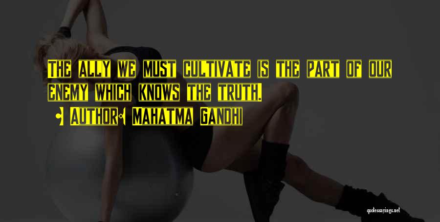 Enemy Ally Quotes By Mahatma Gandhi