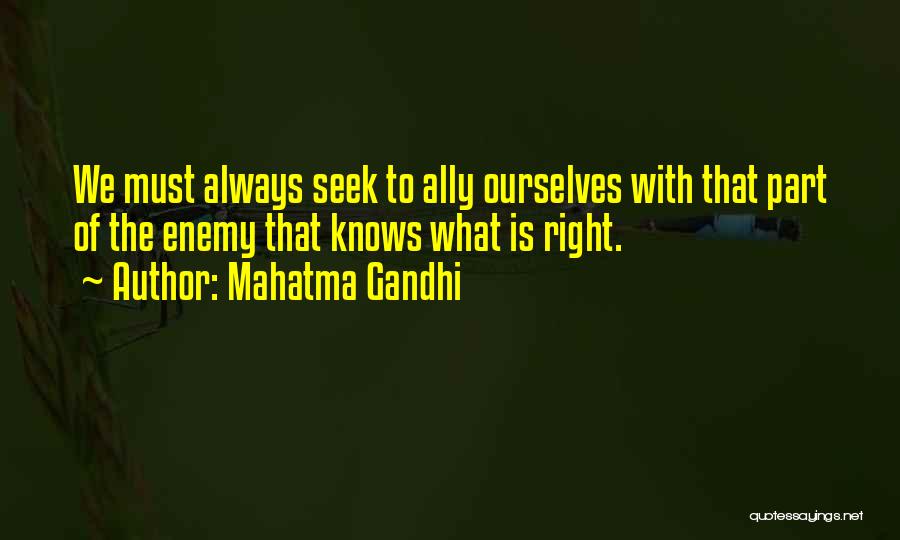 Enemy Ally Quotes By Mahatma Gandhi