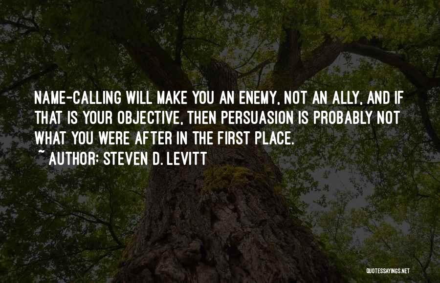 Enemy Ally Quotes By Steven D. Levitt